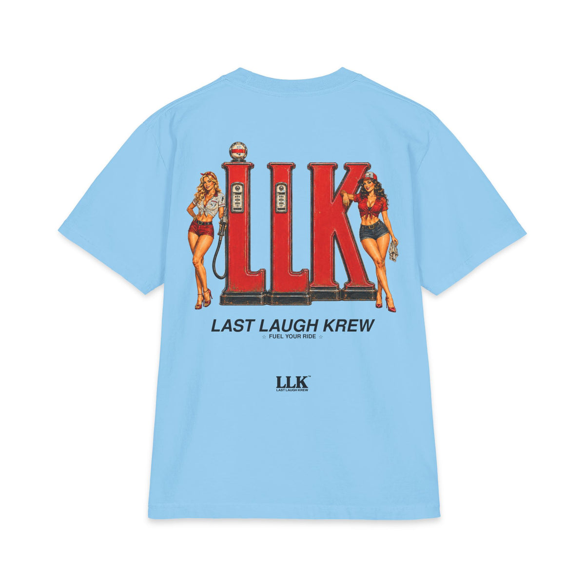 Last Laugh Krew "Fuel Your Ride" T Shirt