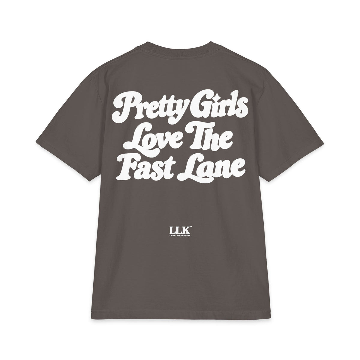 Last Laugh Krew "Pretty Girls Love The Fast Lane" T Shirt