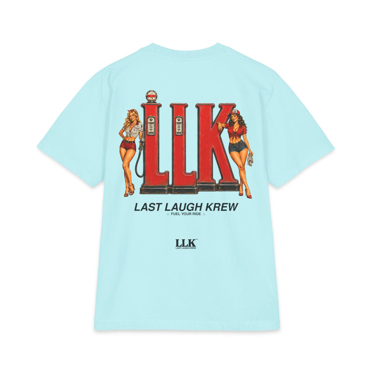 Last Laugh Krew "Fuel Your Ride" T Shirt
