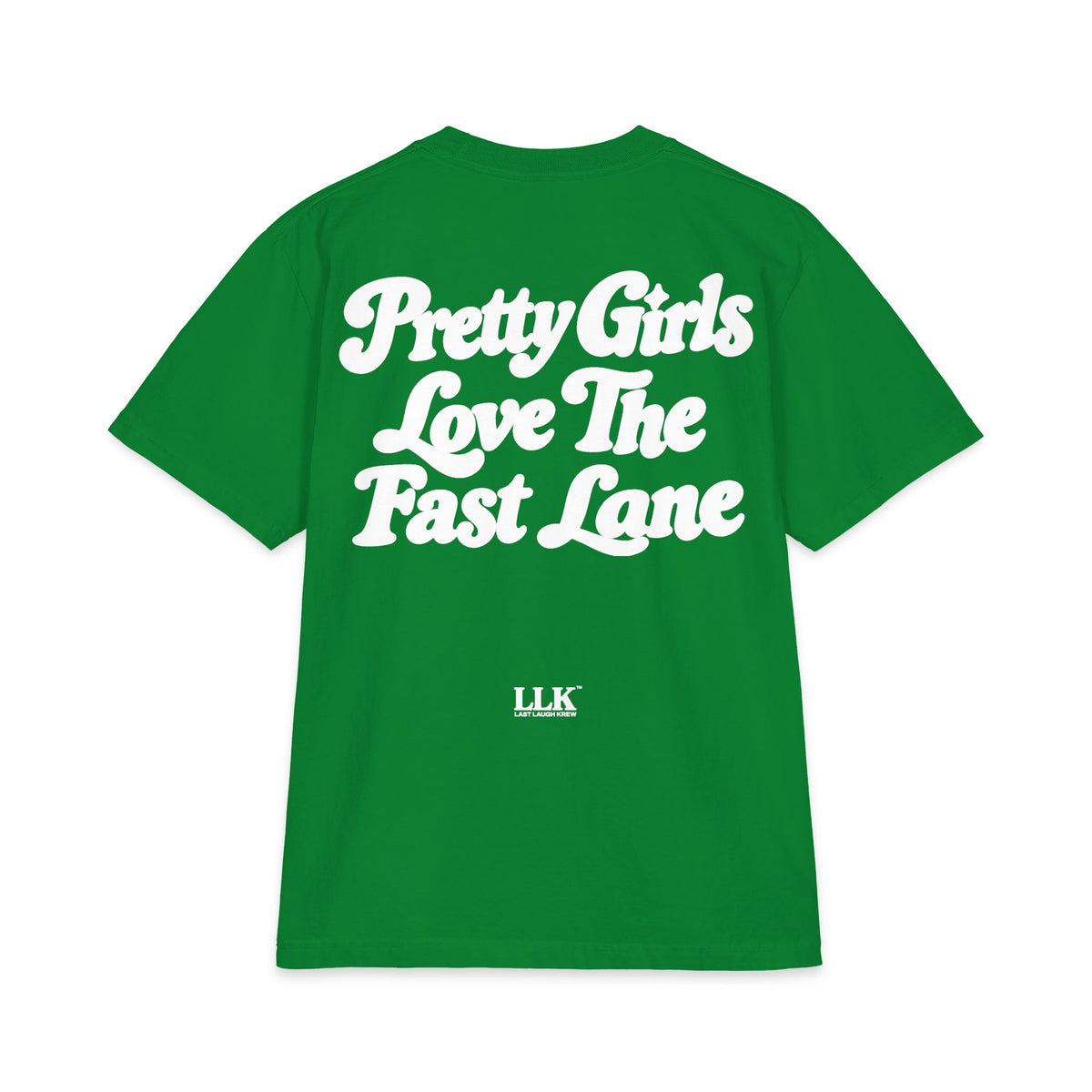 Last Laugh Krew "Pretty Girls Love The Fast Lane" T Shirt
